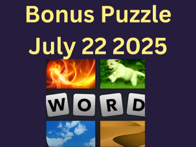 Bonus Puzzle | 4 Pics 1 Word July 22 2025 Daily Puzzle Solution
