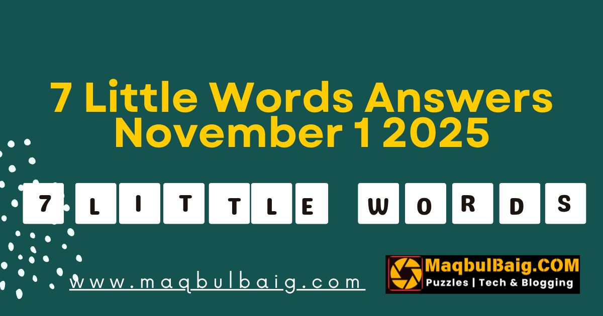 7 Little Words Answers for November 1, 2025