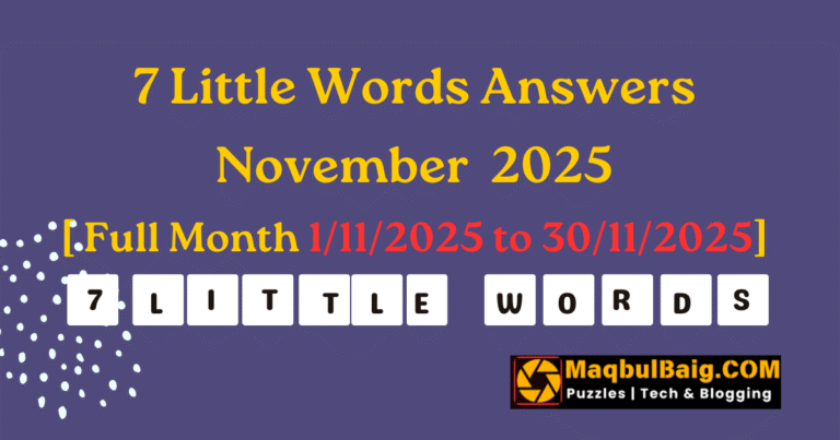 7 Little Words Answers - Full Month 1/Nov/2025 to 30/N 2025